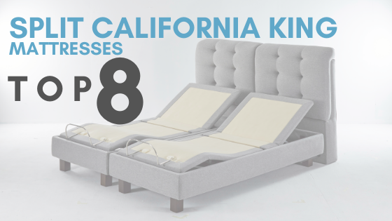 Top 8 Best Split California King Mattresses Accessories Split California King Mattresses, Split Cal King Sheets For Adjustable Beds